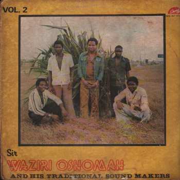 Album Sir Waziri Oshomah And His Traditional Sound Makers: Vol. 2