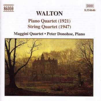 Sir William Walton: Piano Quartet (1921) • String Quartet (1947)