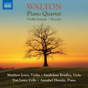 Sir William Walton: Piano Quartet • Violin Sonata • Toccata