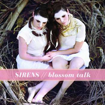 Album Sirens: Blossom Talk