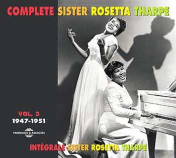 Album Sister Rosetta Tharpe: Complete Sister Rosetta Tharpe Vol. 3: 1947-1951