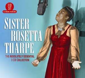 Sister Rosetta Tharpe: The Absolutely Essential 3 CD Collection 