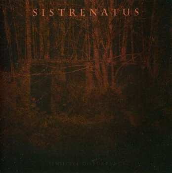 Album Sistrenatus: Sensitive Disturbance