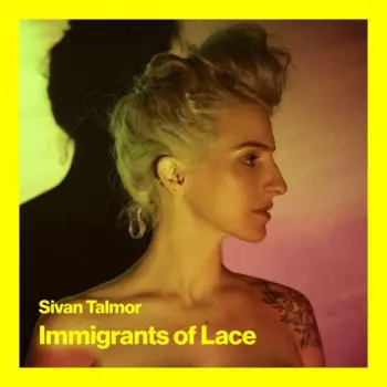 Sivan Talmor:  Immigrants Of Lace