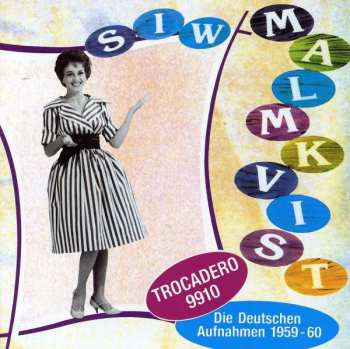 Siw Malmkvist: Trocadero 9910 Die Deutschen Aufnahmen 1959 - 60