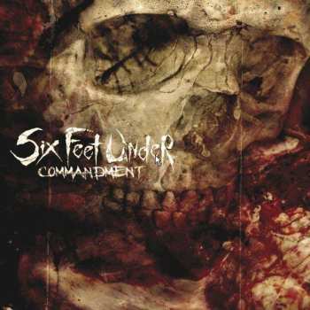 Album Six Feet Under: Commandment