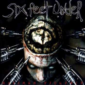 Album Six Feet Under: Maximum Violence