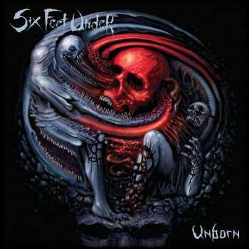 Album Six Feet Under: Unborn
