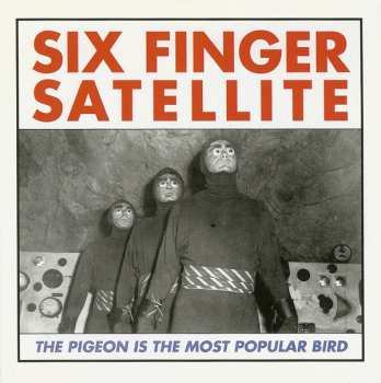 Six Finger Satellite: The Pigeon Is The Most Popular Bird