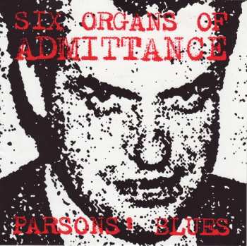 Album Six Organs Of Admittance: Parsons' Blues
