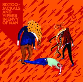 Album Sixtoo: Jackals And Vipers In Envy Of Man