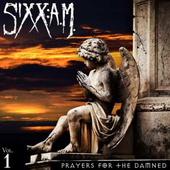 Album Sixx:A.M.: Prayers For The Damned (Vol. 1)