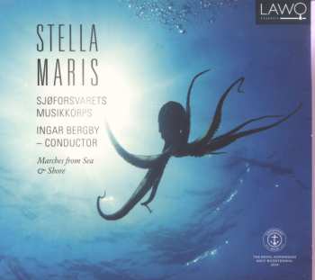 Album Kongelige Norske Marines Musikkorps: Stella Maris (Marches From Sea & Shore)