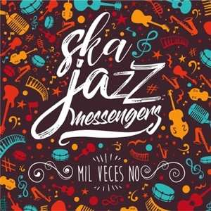Album Ska Jazz Messengers: Mil Veces No