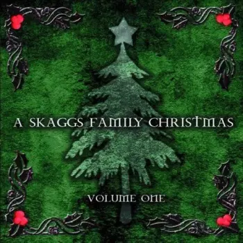 A Skaggs Family Christmas (Volume One)