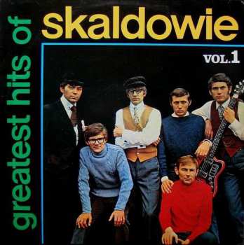 Skaldowie: Greatest Hits Of Skaldowie Vol. 1