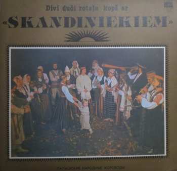 Album Skandinieki: Divi Duči Rotaļu Kopā Ar «Skandiniekiem» (Латышские Народные Хороводы)