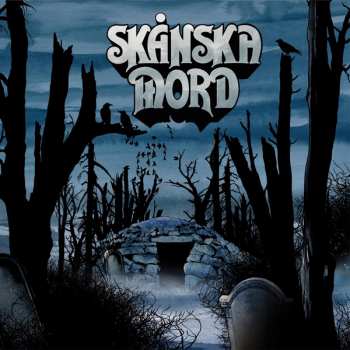Album Skånska Mord: Blues From The Tombs