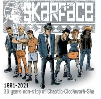 Album Skarface: 1991-2021 - 30 Years Non-stop Of Chaotic-Clockwork-Ska