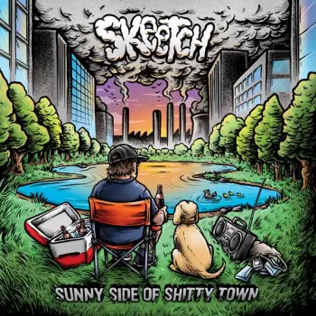 Skeetch - Sunny Side Of Shitty Town
