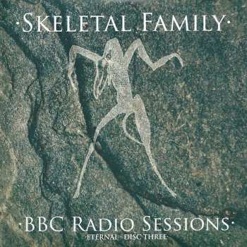 5CD/Box Set Skeletal Family: Eternal (Singles · Albums · Rarities · BBC Sessions · Live · Demos 1982-2015) 444784