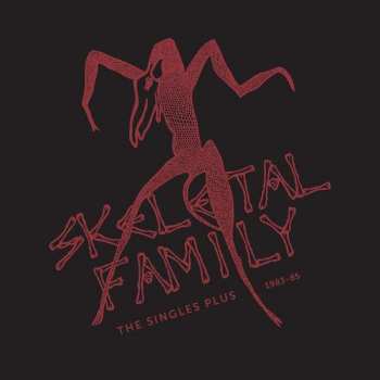 Album Skeletal Family: The Singles Plus 1983 - 85