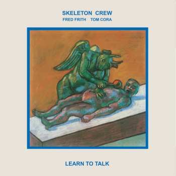 Album Skeleton Crew: Learn To Talk