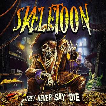 Album Skeletoon: They Never Say Die