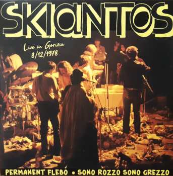 Album Skiantos: Permanent Flebo / Sono Rozzo Sono Grezzo (Live In Gorizia 8/12/1978)