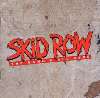 CD Skid Row: The Gang's All Here DIGI 386101