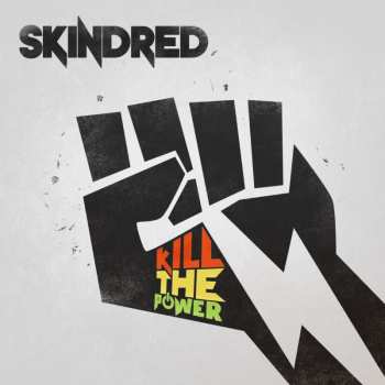 Album Skindred: Kill The Power