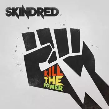 Skindred: Kill The Power