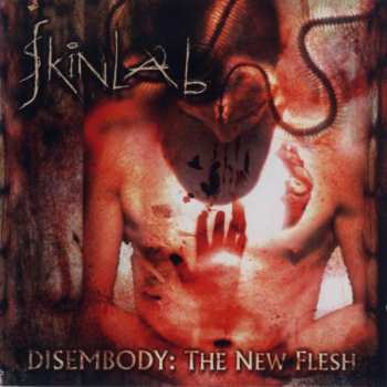 Album Skinlab: Disembody: The New Flesh
