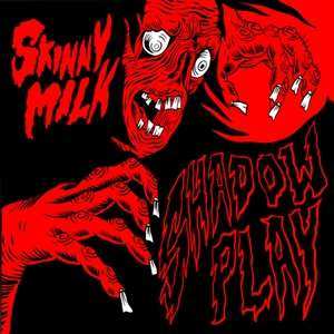 Album SKiNNY MiLK: Shadowplay
