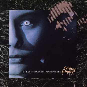 Album Skinny Puppy: Cleanse Fold And Manipulate