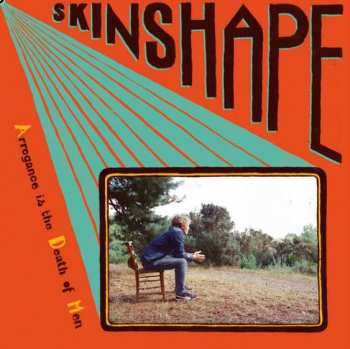 Album Skinshape: Arrogance is the Death of Men