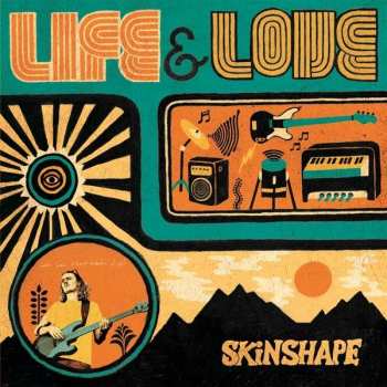 Album Skinshape: Life & Love