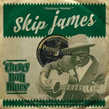 Album Skip James: Cherry Ball Blues
