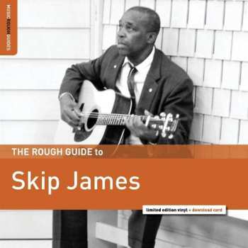 Skip James: The Rough Guide To Skip James 