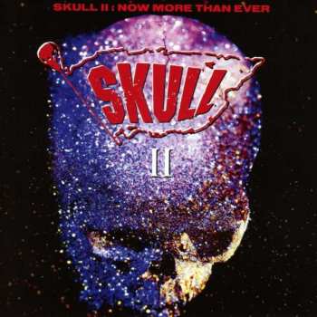 Album Skull: Skull II (Now More Than Ever)