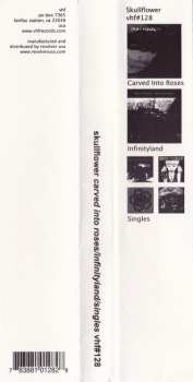 3CD Skullflower: Carved Into Roses / Infinityland / Singles 460410