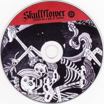 CD Skullflower: Fucked On A Pile Of Corpses DIGI 239857