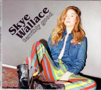 Album Skye Wallace: Terribly Good
