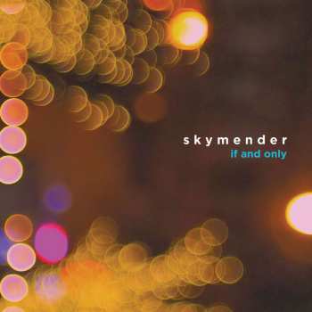Album Skymender: If And Only
