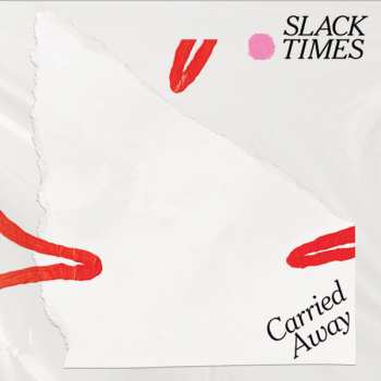 Album Slack Times: Carried Away