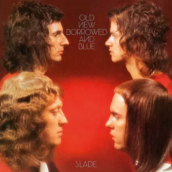 Album Slade: Old New Borrowed And Blue