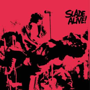 Slade: Slade Alive!