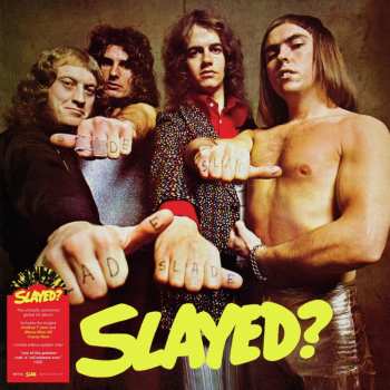 Album Slade: Slayed?