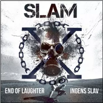 Slam: End Of Laughter / Ingens Slav