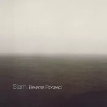 Slam: Reverse Proceed